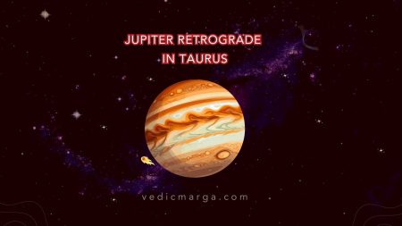 Jupiter Retrograde in Taurus – October 2024 to Feb 2025 Jupiter Retrograde in Taurus