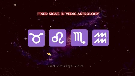 Fixed Signs in Vedic Astrology - Taurus, Leo, Scorpio, and Aquarius