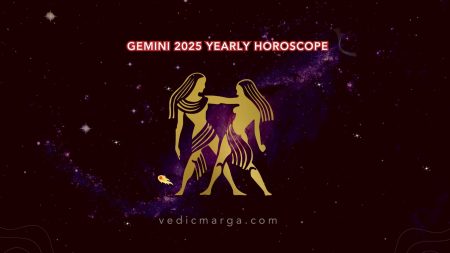 Gemini 2025 Yearly Horoscope Based on Vedic Astrology Gemini 2025 Yearly Horoscope
