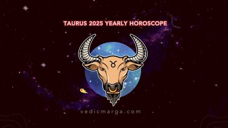 Taurus 2025 Yearly Horoscope Based on Vedic Astrology Taurus 2025 Yearly Horoscope