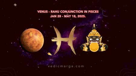 Venus and Rahu Conjunction in Pisces