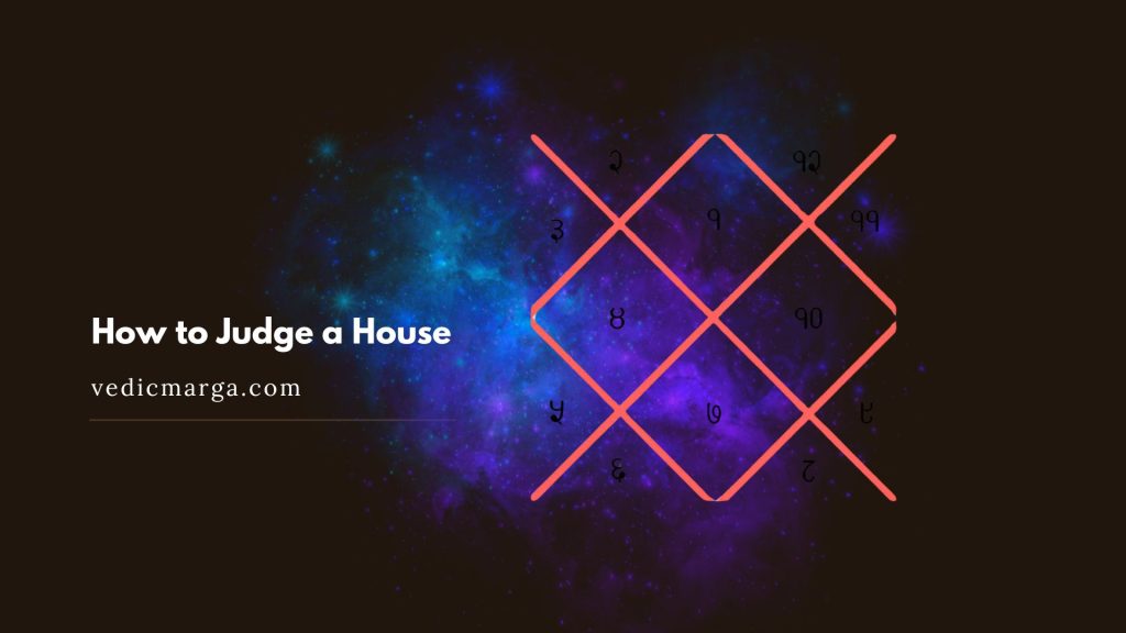 How to Judge a House in Vedic Astrology