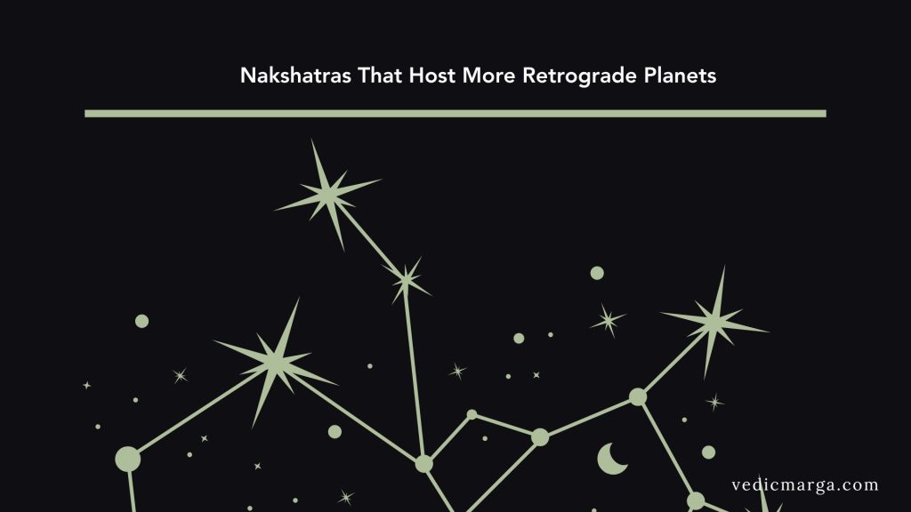 Nakshatras That Host More Retrograde Planets