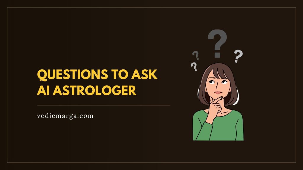 Question to Ask AI Astrologer