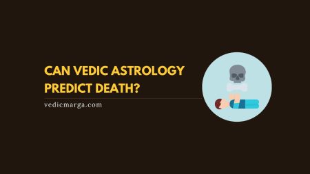 Can Vedic Astrology Predict Death?
