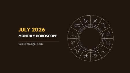 July 2026 Monthly Horoscope Based on Vedic Astrology July 2026 Monthly Horoscope