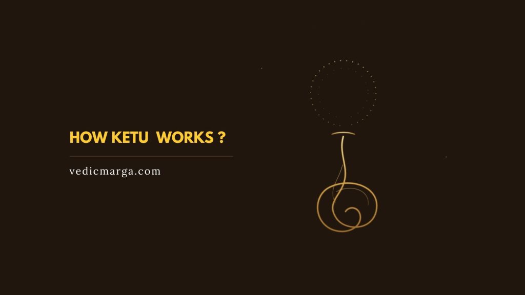 How a Strong Ketu Really Works