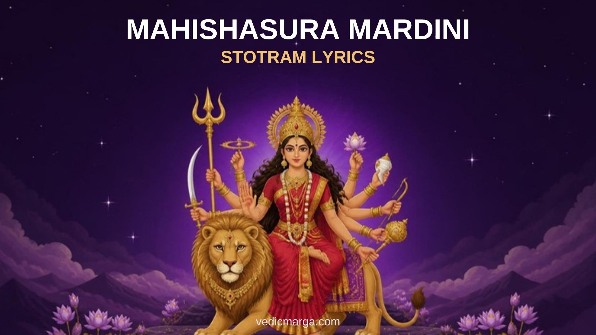Goddess Durga on her lion holding a trishula, Mahishasura Mardini Stotram lyrics