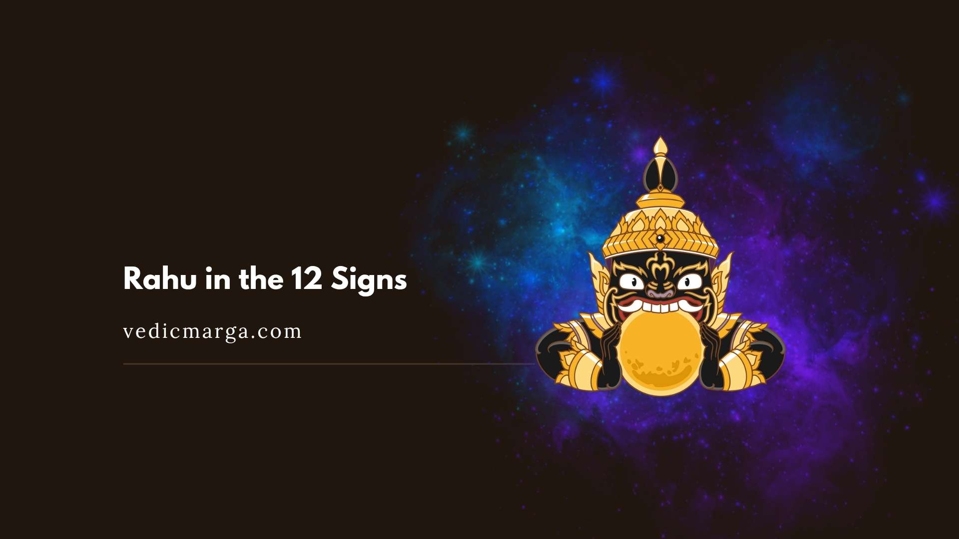 Rahu in the 12 signs