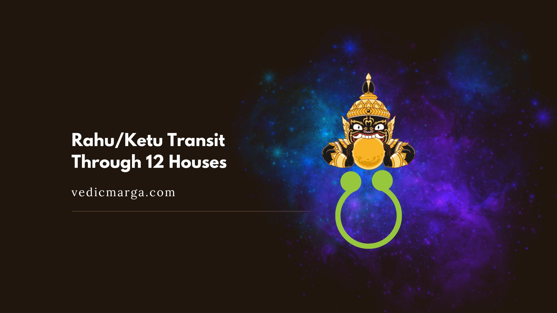 Rahu Ketu Transit Through 12 Houses