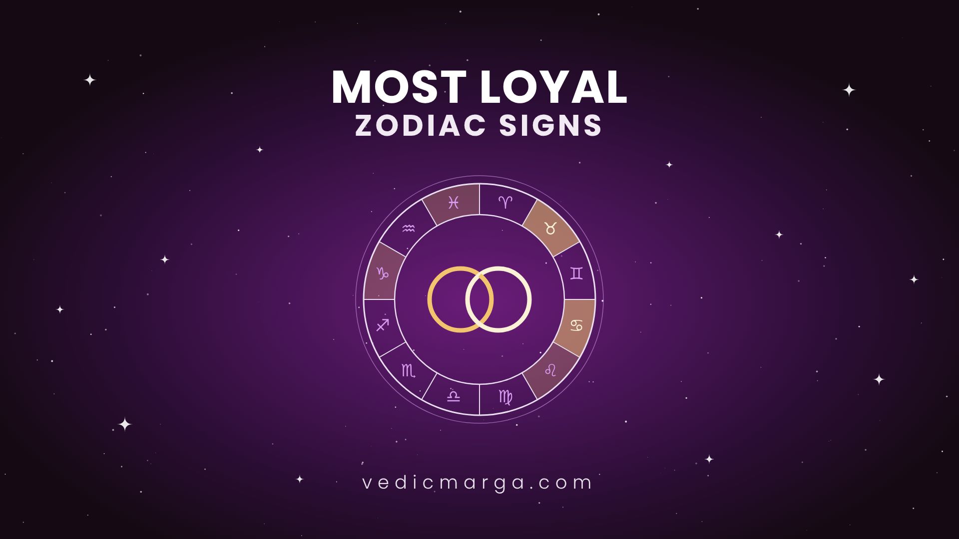 Most Loyal Zodiac Signs