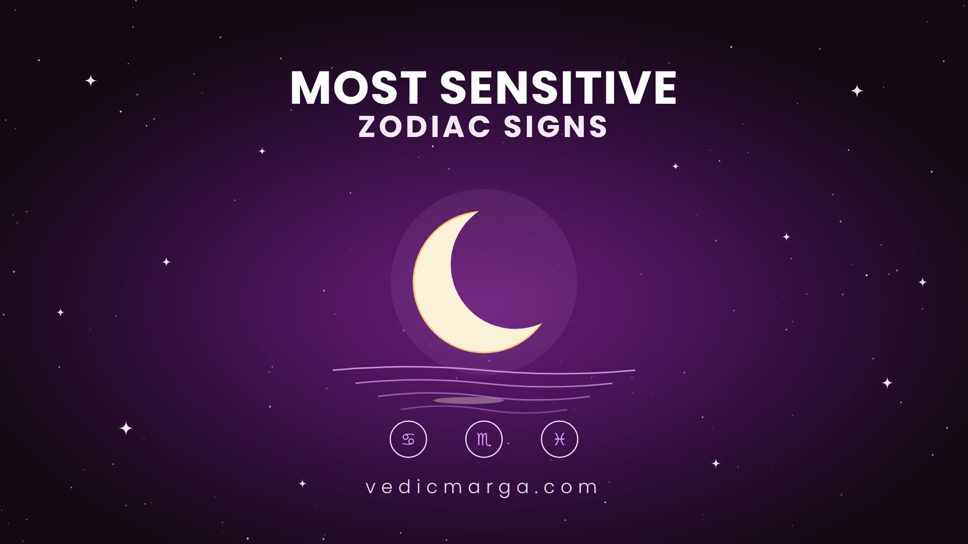 Most Sensitive Zodiac Signs